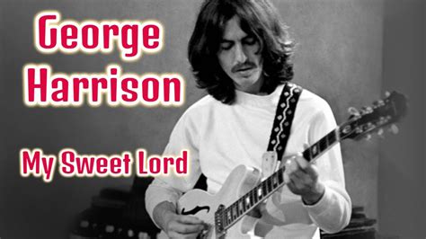 George Harrison My Sweet Lord Youtube