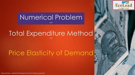 Numerical Problem On Price Elasticity Of Demand Total Expenditure