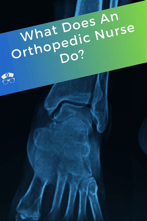 What Does An Orthopedic Nurse Do