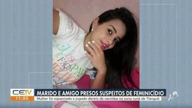 Cetv Edi O Fortaleza Marido E Amigo S O Presos Suspeitos De