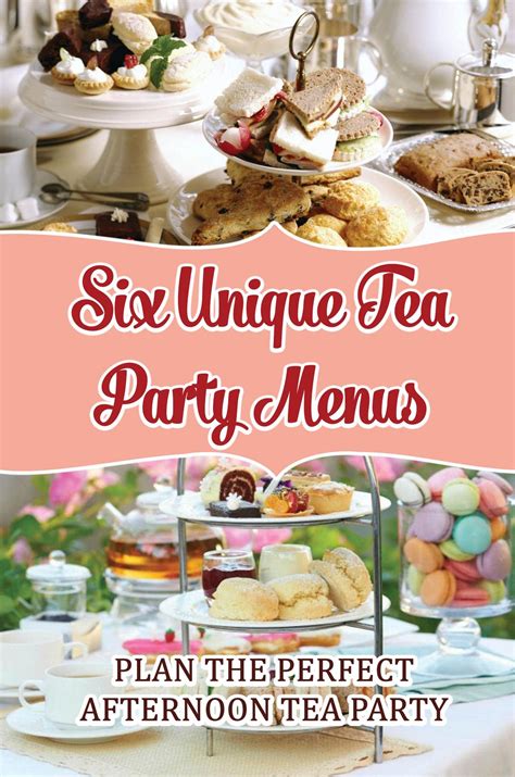 Six Unique Tea Party Menus Plan The Perfect Afternoon Tea Party By