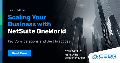 Scaling Your Business With Netsuite Oneworld Key Considerations And