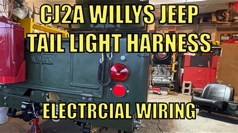 Cj2a Willys Jeep Rear Tail Light Harness Electrical Wiring Series Jeep Vintage Youtube