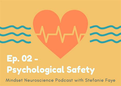 The Science Of Psychological Safety And Resilience Stefanie Faye