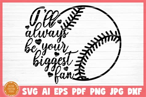 I Ll Always Be Your Biggest Fan Baseball Svg Cut File By