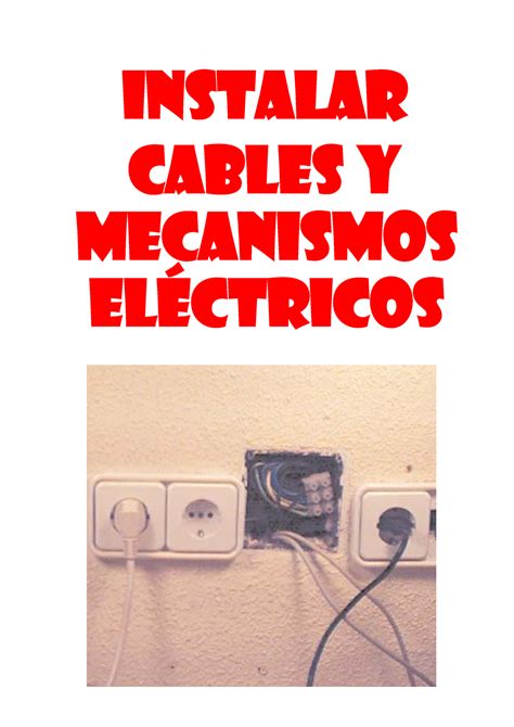 05 Instalacion Electrica Instalar Cables Y Mecanismos Eléctricos 1