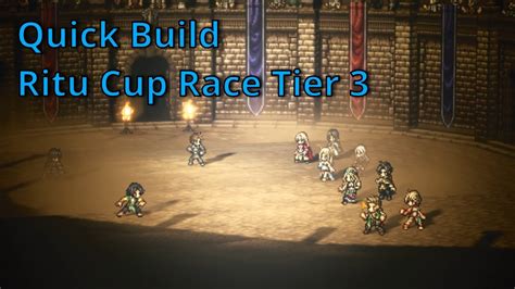 OCTOPATH TRAVELER COTC Ritu Cup Tier 3 YouTube