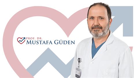 Prof Dr Mustafa Güden Kalp ve Damar Cerrahisi Uzmanı