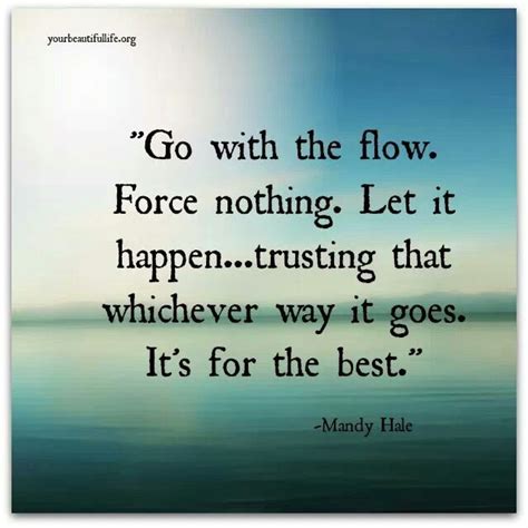 Go With The Flow Flow Quotes Inspirational Quotes Inspirational Words