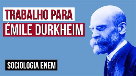 Trabalho Para Mile Durkheim Divis O Do Trabalho Solidariedade