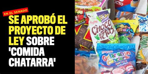 El Senado Aprobó El Proyecto De Ley Sobre Comida Chatarra