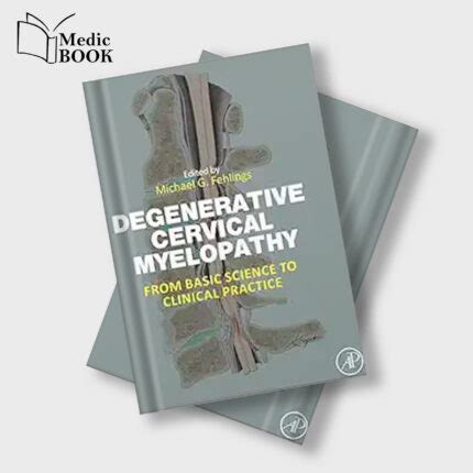 Degenerative Cervical Myelopathy An Introduction To