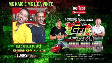 Mc Kaio E Mc L Da Vinte Que Saudade De Você Versão Reggae Remix