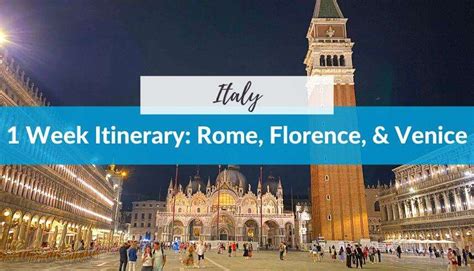 Epic 1 Week Itinerary in Italy: Visiting Rome, Florence, & Venice | The ...