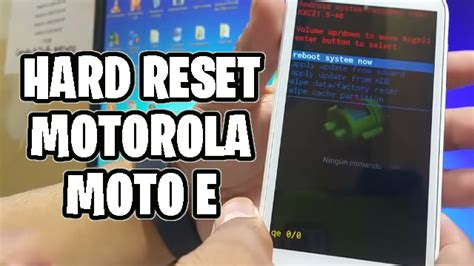 Hard Reset Motorola Moto E Resetear Modo F Brica