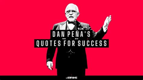 35 Dan Peña Quotes For Super Success The STRIVE