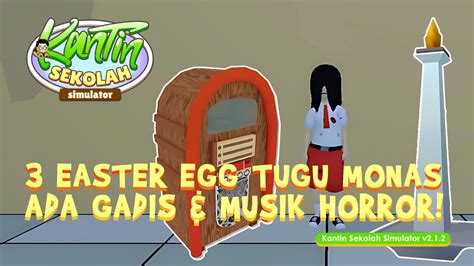 Easter Egg Tugu Monas Gadis Misterius Dan Musik Jukebox Horror Di Game