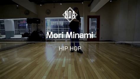 MoriMinami NOA Dance Academy HIP HOP YouTube