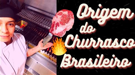 CHURRASCO Super interessante Origem e História do CHURRASCO no Brasil