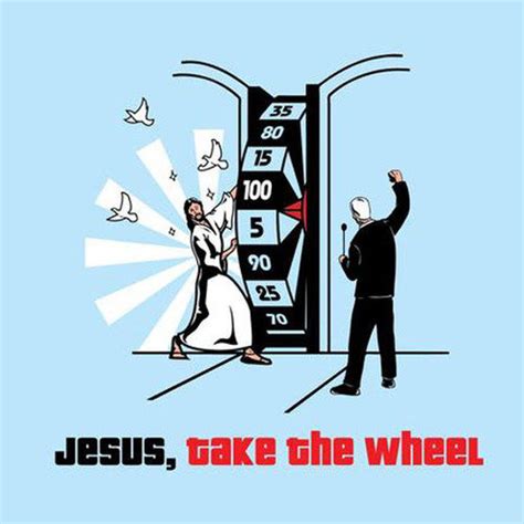 Jesus, take the wheel | t3hwin.com