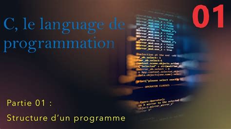 Le Langage De Programmation C Partie 01 Structure D Un Programme En