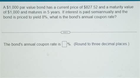 Solved A 1000 Par Value Bond Has A Current Price Of