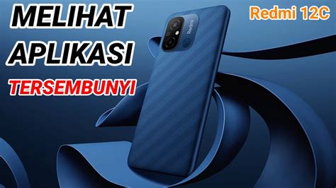 Cara Melihat Aplikasi Tersembunyi Di Hp Xiaomi Redmi C Youtube