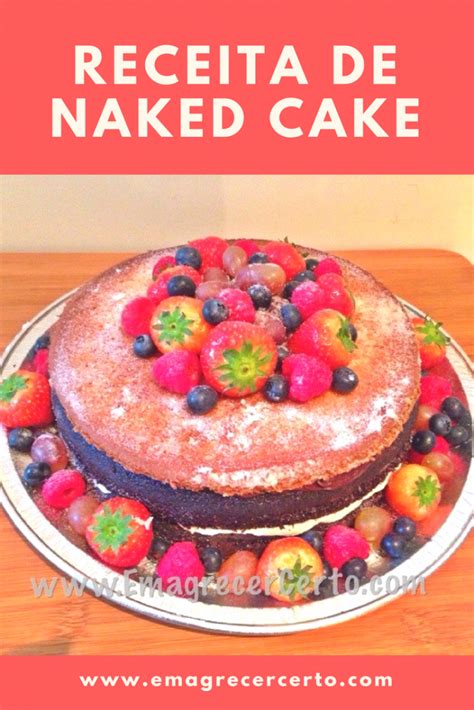 Naked Cake Bolo Pelado A Nova Tend Ncia Saud Vel Emagrecer Certo