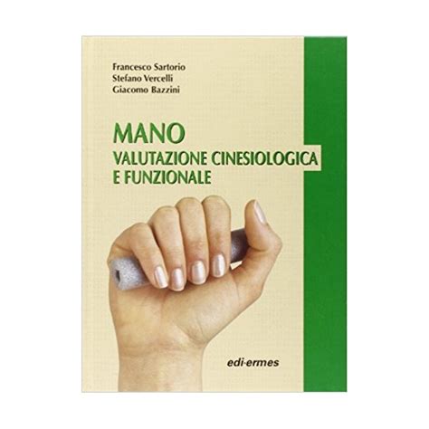 Sartorio Mano Valutazione Cinesiologica E Funzionale