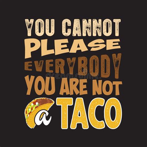 Tacos Quote And Saying Good For Print Design Stock Illustration