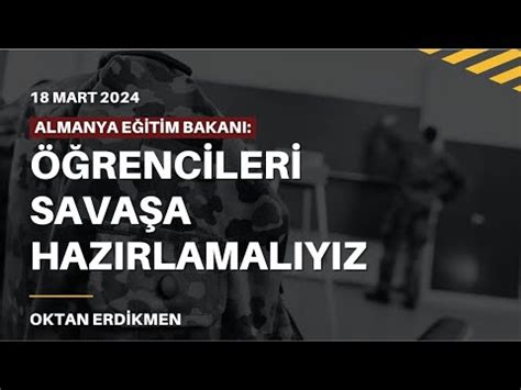 Almanya Öğrencileri savaşa hazırlamalıyız 18 Mart 2024 Oktan