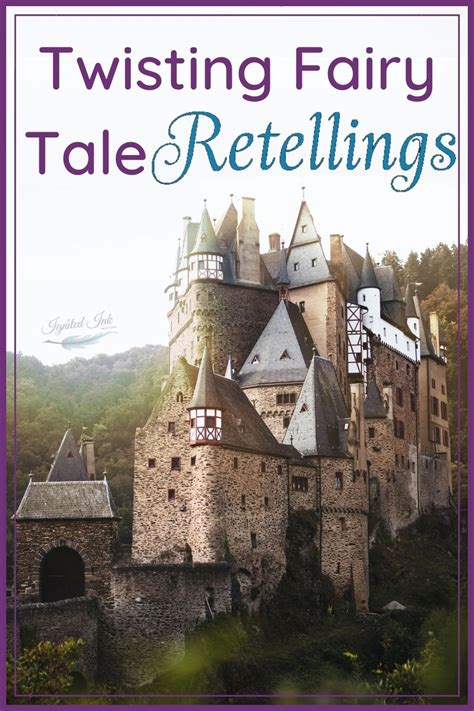 Twisting Fairy Tales: Why Retellings Work — Caitlin Berve Author