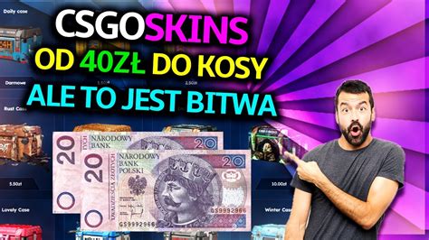 OD 40ZŁ DO KOSY ALE TO JEST BITWA CSGOSKINS YouTube