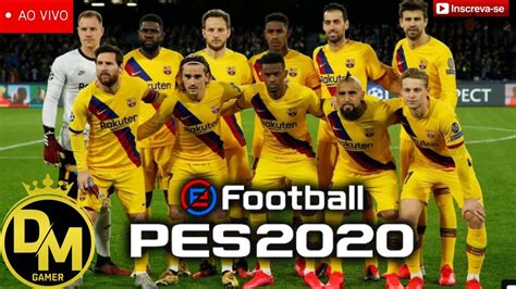 PES 2020 Ao Vivo MASTER LEAGUE BARCELONA YouTube