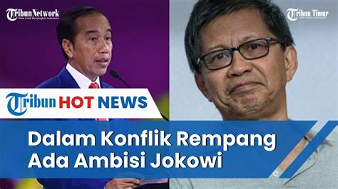 Dibalik Konflik Pulau Rempang Ada Ambisi Presiden Jokowi YouTube