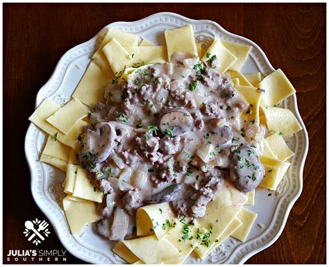 Easy Ground Beef Stroganoff Recipe Julias Simply Southern