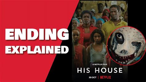 His House Ending Explained And Spoiler Review This Movie Surprised Me