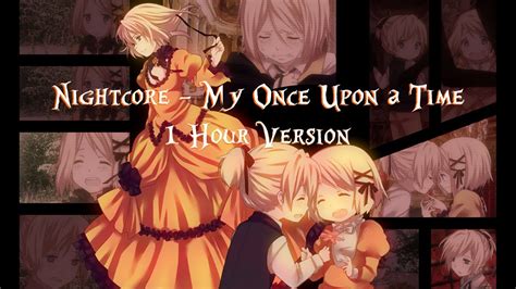 Nightcore My Once Upon A Time 1 Hour Version Lyrics Youtube