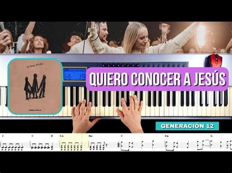 Quiero conocer a Jesús YESHUA Generación 12 Piano