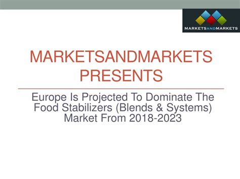 Ppt Europe Is Projected To Dominate The Food Stabilizers Blends