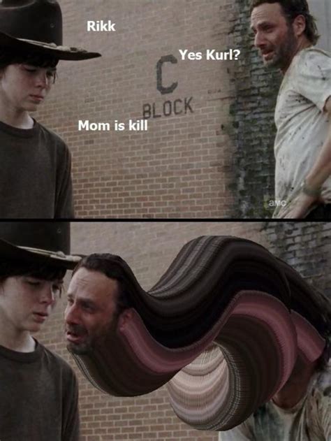 Mom Is Kill Carl Know Your Meme