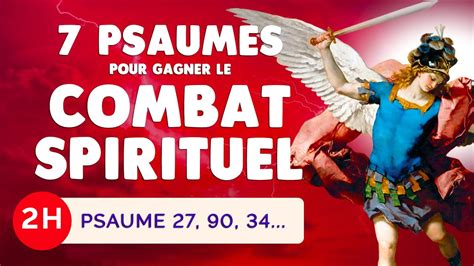 7 PSAUMES PUISSANTS De COMBAT SPIRITUEL Contre Les Ennemis Psaume