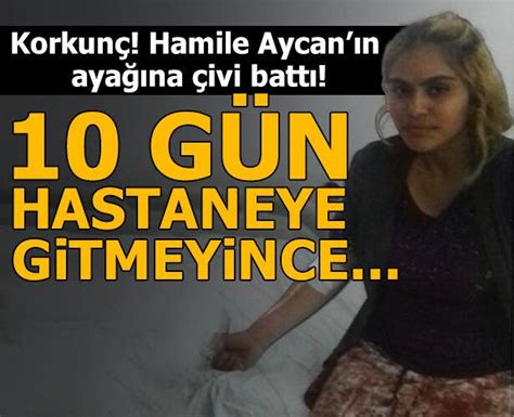 Ayağına Batan çivi 2 Aylık Hamile Kadını Hayattan Kopardı