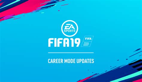 Fifa 19 Career Mode Updates New Visuals Champions League And More