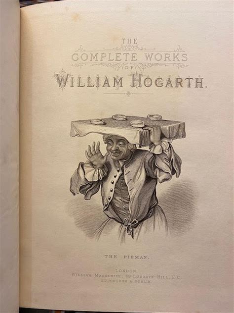 The Complete Works Of William Hogarth In A Series Of One Hundred And