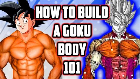 How To Realistically Build Gokus Physique Youtube