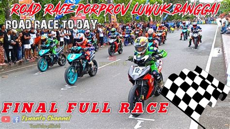 Final Road Race Porprov Luwuk Banggai Sulawesi Tengah Full Race