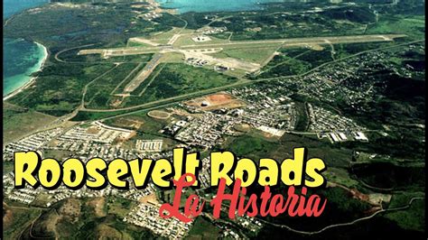 Base Roosevelt Roads La Historia Ceiba Puerto Rico Youtube