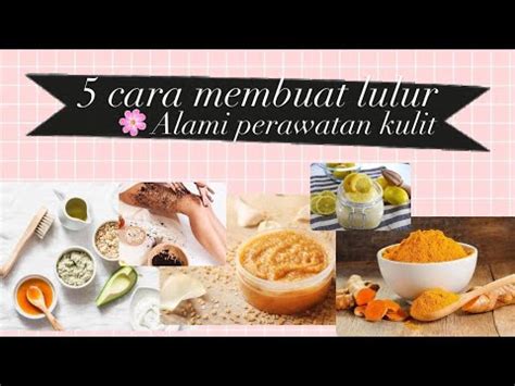 Cara Membuat Lulur Alami Di Rumah Youtube