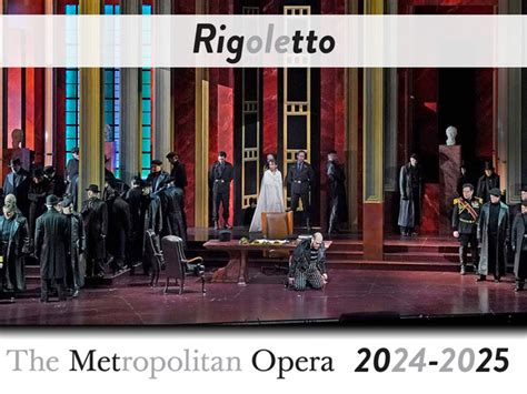 Rigoletto The Metropolitan Opera 2024 2025 Production New York